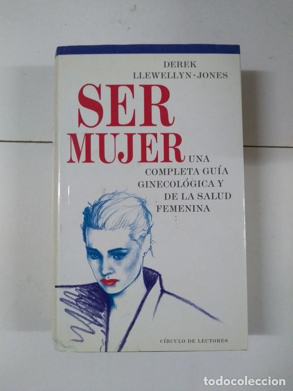 Libros de segunda mano: Ser mujer - Derek Llewellyn-Jones - Foto 1