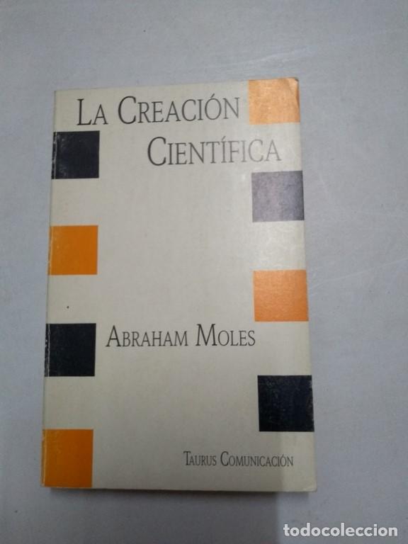 Libros de segunda mano: La Creaci&oacute;n Cient&iacute;fica - Abraham Moles - Foto 1
