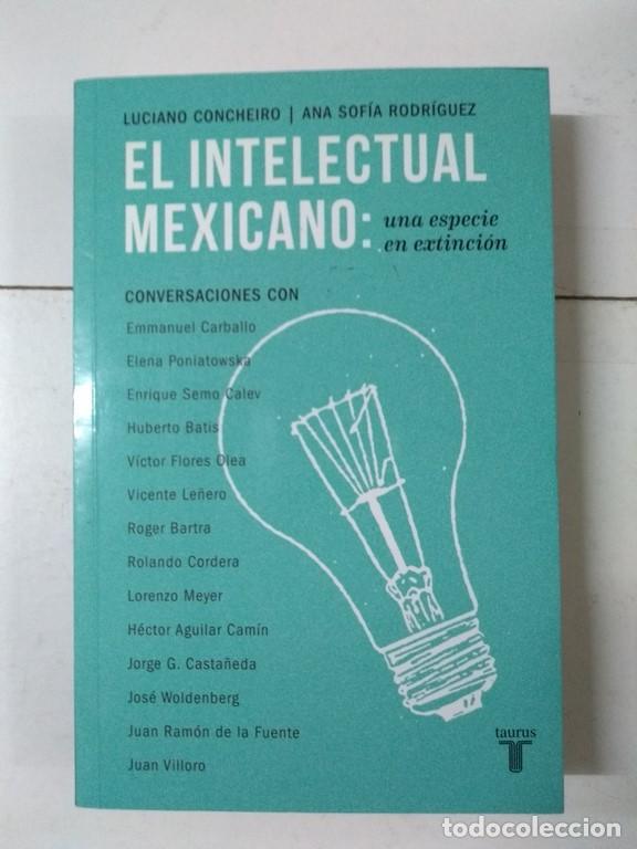 Libros de segunda mano: El intelectual mexicano - Luciano Conchero y Ana Sof&iacute;a Rodr&iacute;guez - Foto 1