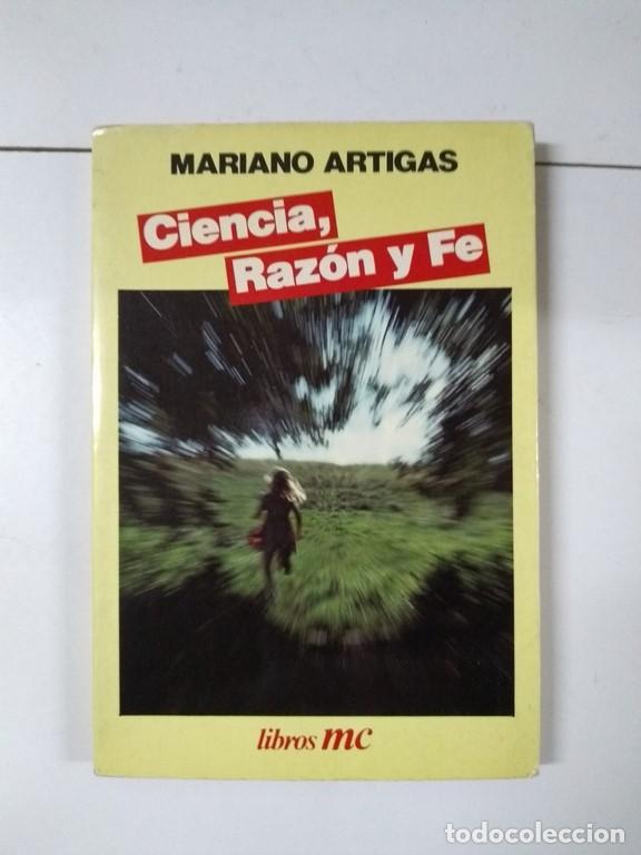 Libros de segunda mano: Ciencia, Raz&oacute;n y Fe - Mariano Artigas - Foto 1