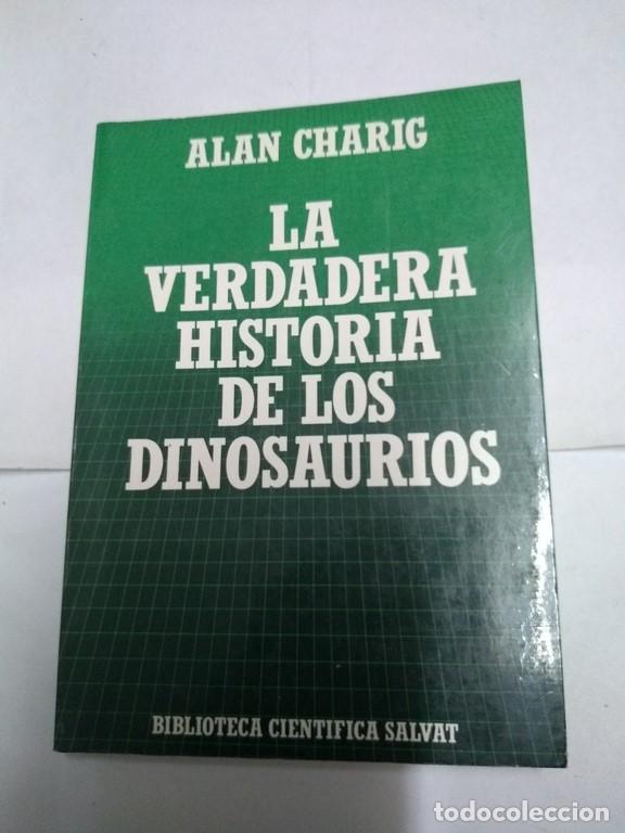 Libros de segunda mano: La verdadera historia de los dinosaurios - Alan Charig - Foto 1