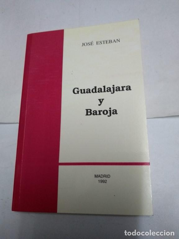 Libros de segunda mano: Guadalajara y Baroja - Jos&eacute; Esteban - Foto 1