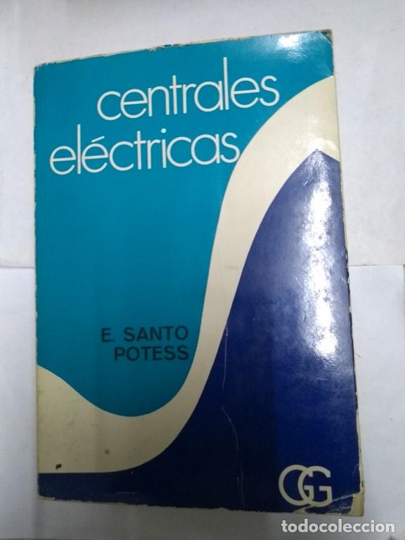 Libros de segunda mano: Centrales el&eacute;ctricas - E. Santo Potess - Foto 1