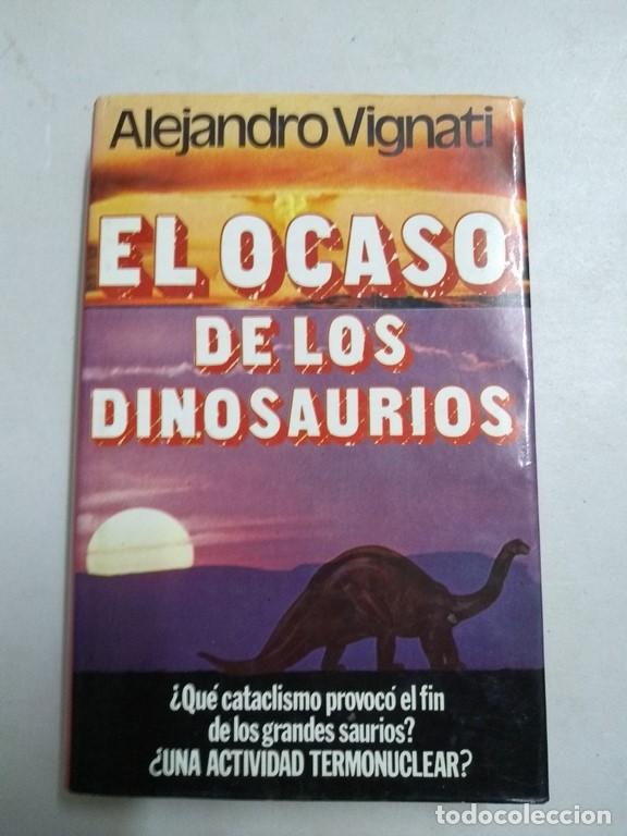 Libros de segunda mano: El ocaso de los dinosaurios - Alejandro Vignati - Foto 1