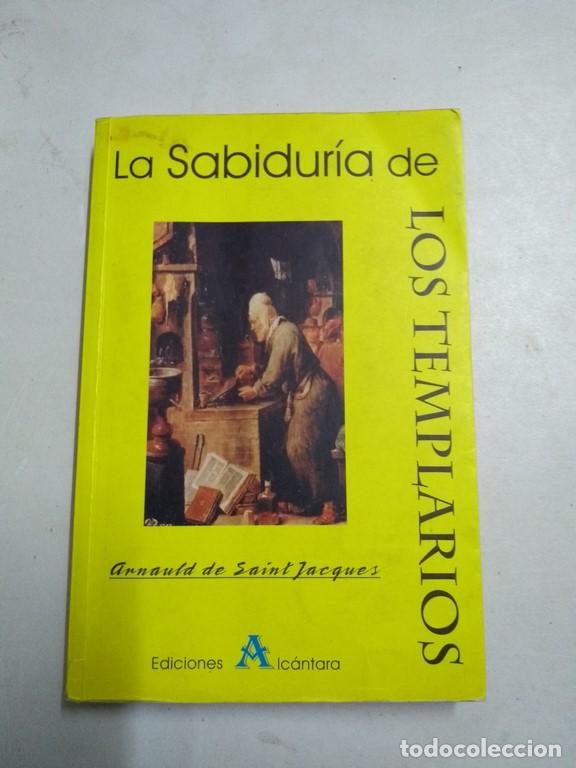 Libros de segunda mano: La sabidur&iacute;a de los templarios - Arnauld de Saint Jacques - Foto 1