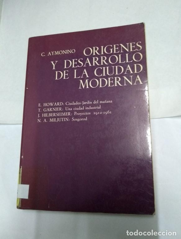 Libros de segunda mano: Or&iacute;genes y desarrollo de la ciudad moderna - C. Aymonino - Foto 1