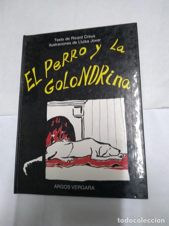 Libros de segunda mano: El perro y la golondrina - Ricard Creus - Foto 1