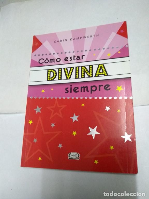 Libros de segunda mano: C&oacute;mo estar divina siempre - Karin Kampwerth - Foto 1