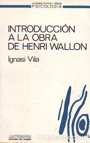Libros de segunda mano: INTRODUCCION A LA OBRA DE HENRI WALLON - VILA Ignasi - Foto 1