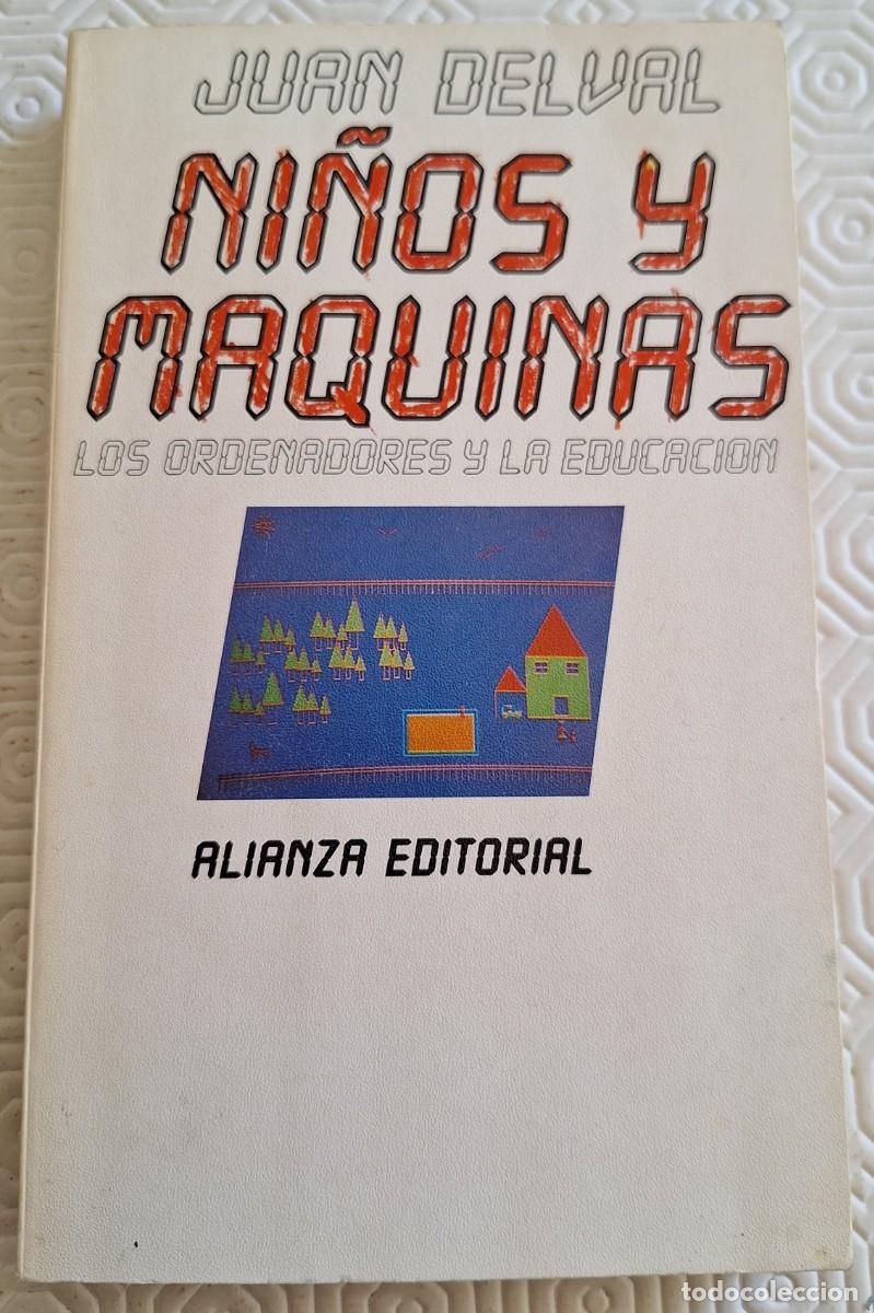 Libros de segunda mano: Ni&ntilde;os y Maquinas - Juan Delval - Foto 1