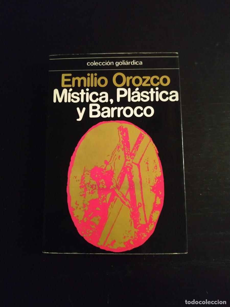 Libros de segunda mano: M&iacute;stica, pl&aacute;stica y barroco - Emilio Orozco - Foto 1