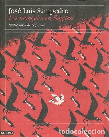 Libros de segunda mano: LOS MONGOLES EN BAGDAD. - SAMPEDRO Jose Luis. - Foto 1