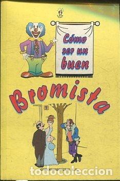 Libros de segunda mano: COMO SER UN BUEN BROMISTA. - SALMER J.L. - Foto 1
