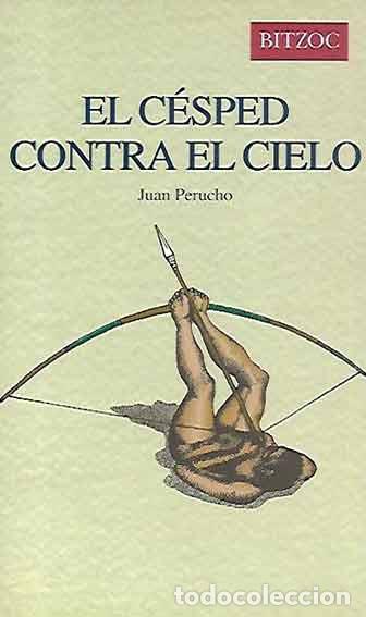 Libros de segunda mano: El c&eacute;sped contra el cielo. - PERUCHO, Joan.- - Foto 1