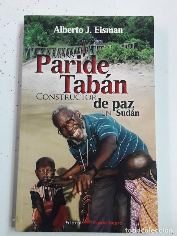 Libros de segunda mano: Mons. Paride Tab&aacute;n Constructor de paz en Sud&aacute;n - Alberto J. Eisman - Foto 1