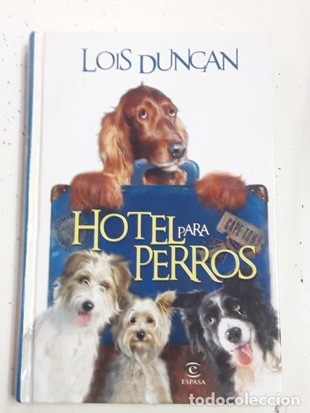 Libros de segunda mano: Hotel para Perros - Lois Duncan - Foto 1