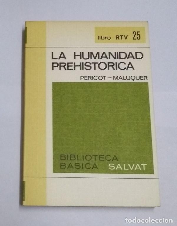 Libros de segunda mano: La humanidad prehist&oacute;rica - Pericot &ndash; Maluquer - Foto 1