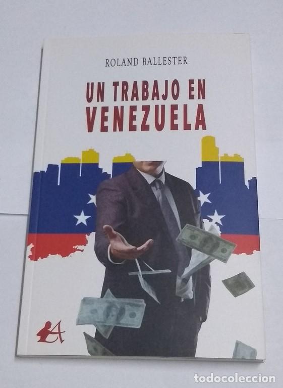 Libri di seconda mano: Un trabajo en Venezuela - Roland Ballester