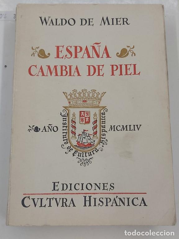 Libros de segunda mano: Espa&ntilde;a cambia de piel - Mier, Waldo de - Foto 1