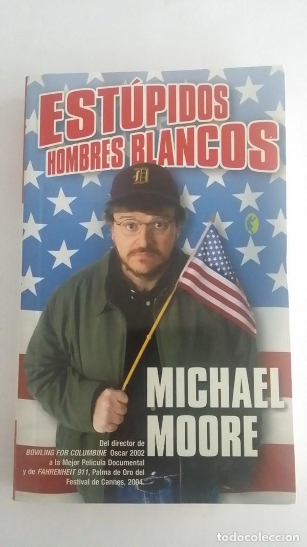 Libros de segunda mano: Estupidos hombres blancos - Michael Moore - Foto 1