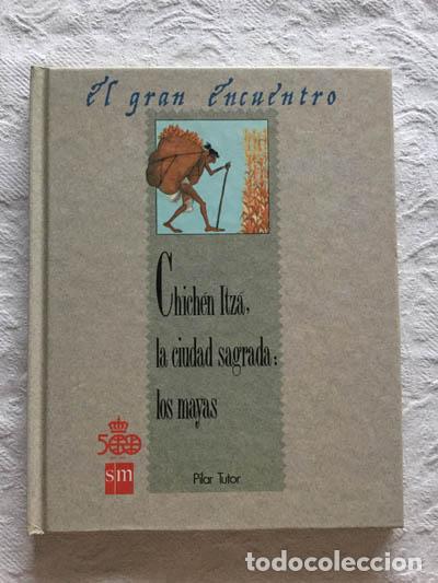 Libros de segunda mano: Chich&eacute;n Itz&aacute;, la cuidad sagrada: los mayas - Pilar Tutor - Foto 1