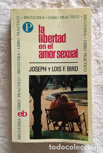 Libri di seconda mano: La libertad en el amor sexual - Joseph y Lois F. Bird