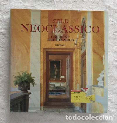 Libros de segunda mano: Stile Neoclassico - Caroline Clifton-Mogg - Foto 1