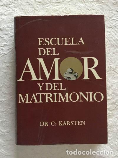 Libros de segunda mano: Escuela del amor y del matrimonio - Dr. O. Karsten - Foto 1