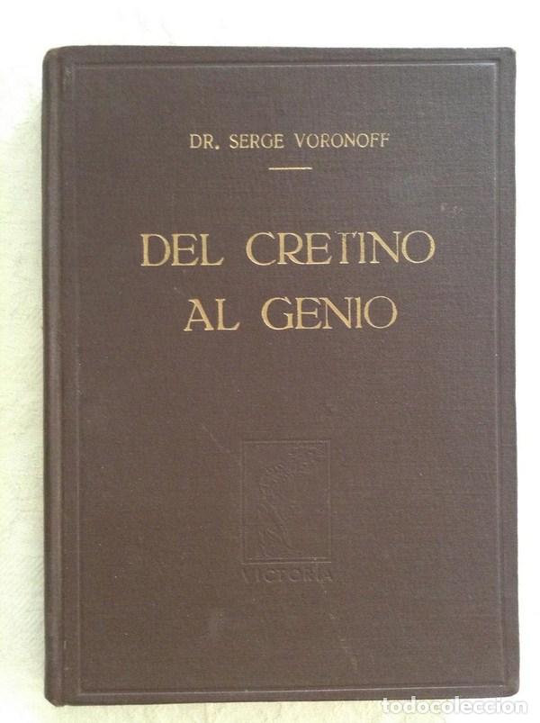 Libros de segunda mano: Del cretino al genio - Dr. Serge Voronoff - Foto 1