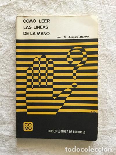 Libros de segunda mano: Como leer las l&iacute;neas de la mano - M. Asensio Moreno - Foto 1