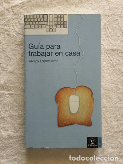 Libros de segunda mano: Gu&iacute;a para trabajar en casa - &Aacute;lvaro L&oacute;pez-Amo - Foto 1