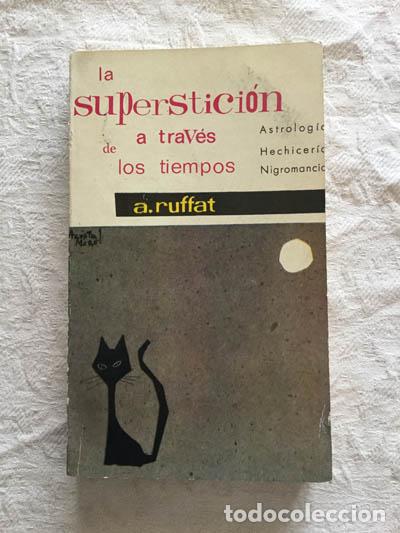 Libros de segunda mano: La superstici&oacute;n a trav&eacute;s de los tiempos - A. Ruffat - Foto 1