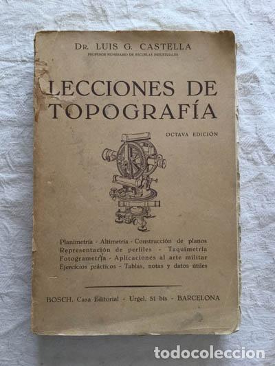 Libros de segunda mano: Lecciones de topograf&iacute;a - Dr. Luis G. Castella - Foto 1