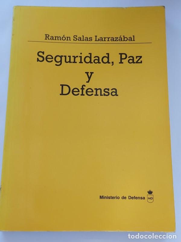 Libros de segunda mano: Seguridad, Paz y Defensa - Ram&oacute;n Salas Larraz&aacute;bal - Foto 1