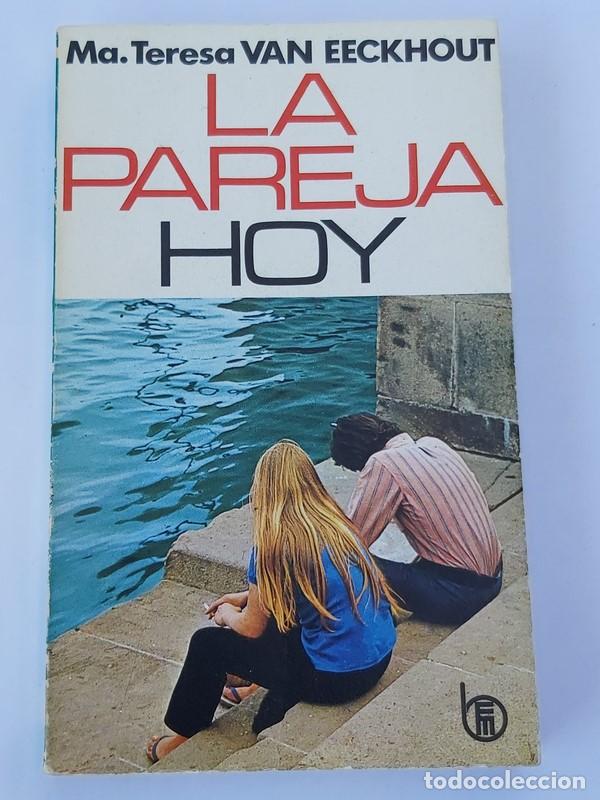Libri di seconda mano: La pareja hoy - Mar&iacute;a Teresa Van Eeckhot