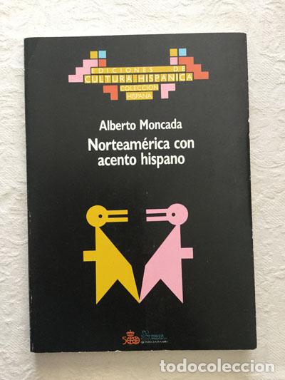 Libros de segunda mano: Norteam&eacute;rica con acento hispano - Alberto Moncada - Foto 1