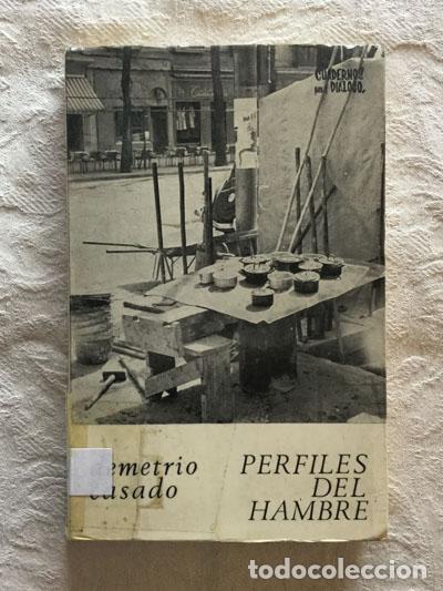 Libros de segunda mano: Perfiles del hambre - Demetrio Casado - Foto 1