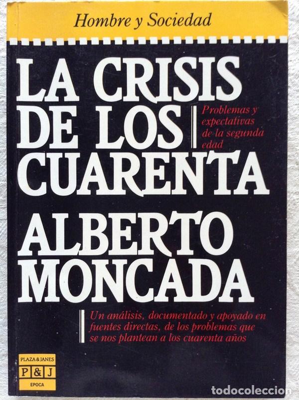 Libros de segunda mano: La crisis de los cuarenta - Alberto Moncada - Foto 1