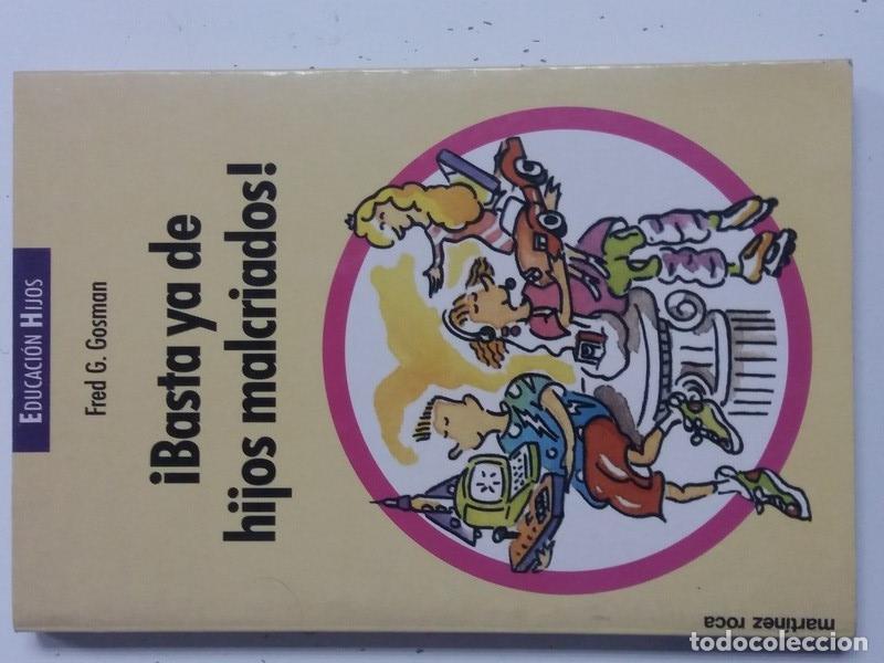 Libros de segunda mano: Basta ya de hijos malcriados! - Fred G. Gosman - Foto 1
