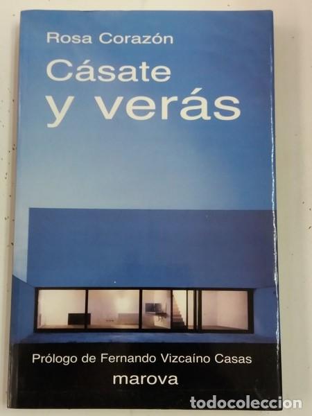 Libros de segunda mano: C&aacute;sate y Ver&aacute;s - Rosa Coraz&oacute;n - Foto 1
