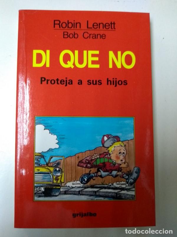 Libros de segunda mano: Di que no - Robin Lenett. Bob Crane - Foto 1
