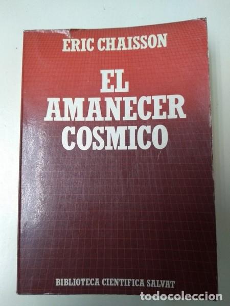 Libros de segunda mano: El amanecer cosmico - Eric Chaisson - Foto 1