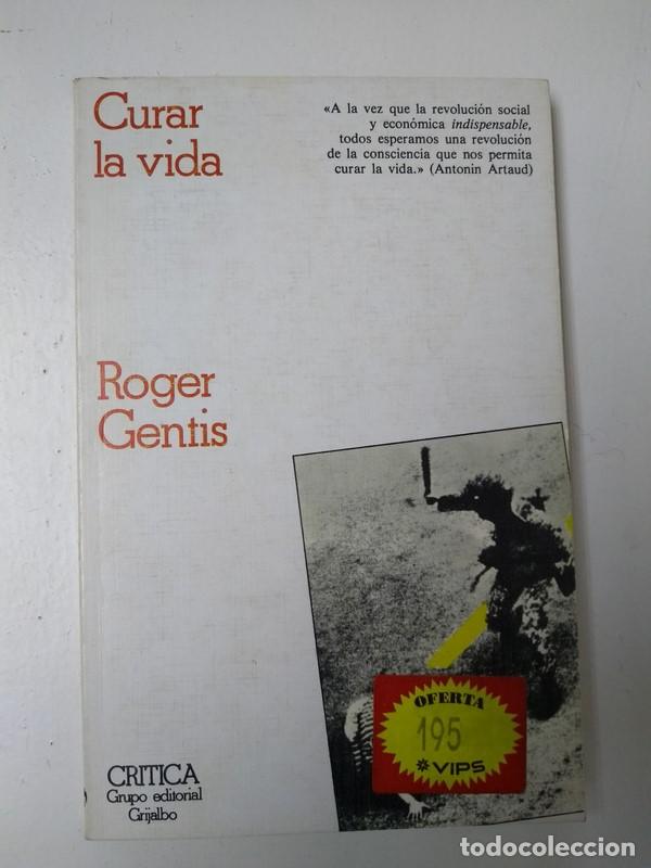 Libros de segunda mano: Curar la vida - Roger Gentis - Foto 1