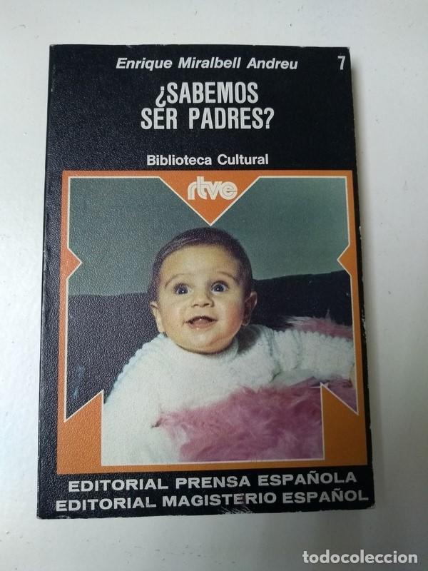 Libros de segunda mano: &iquest;Sabemos ser padres - Enrique Miralbell Andreu - Foto 1