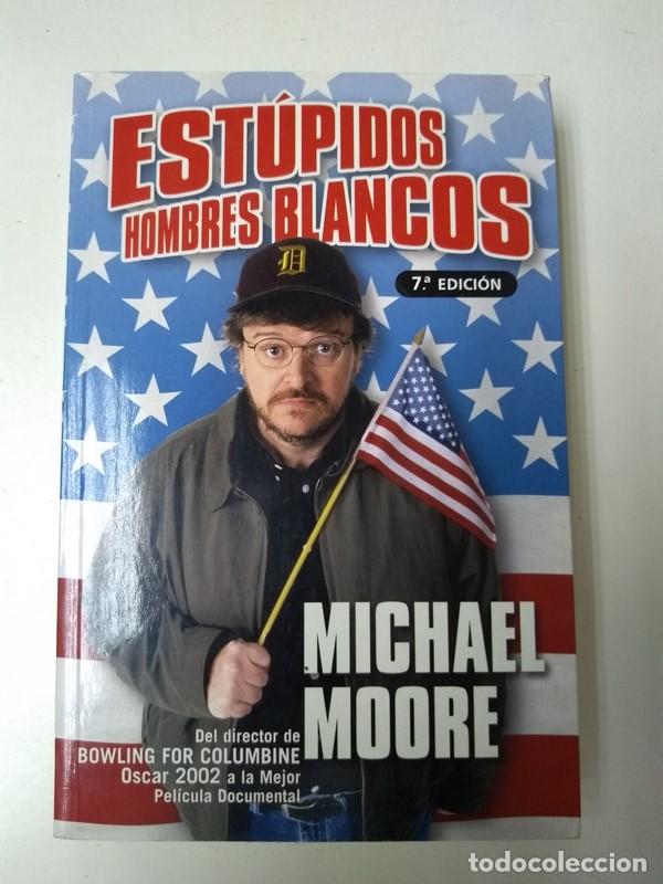 Libros de segunda mano: Estupidos hombres blancos - Michael Moore - Foto 1