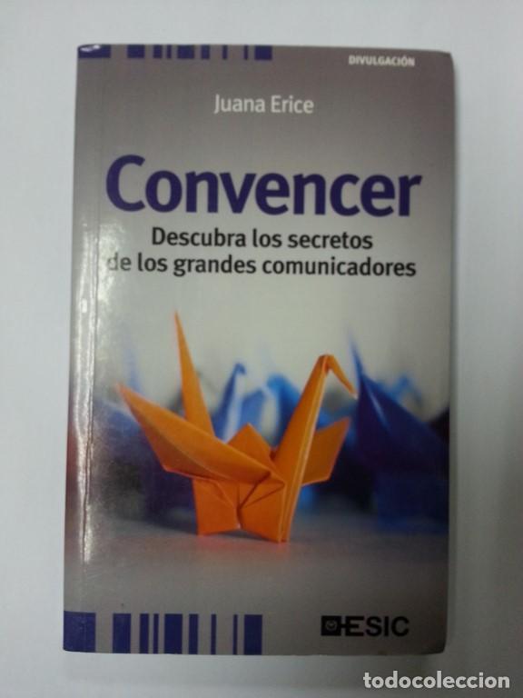 Libros de segunda mano: Convencer - Juana Erice - Foto 1