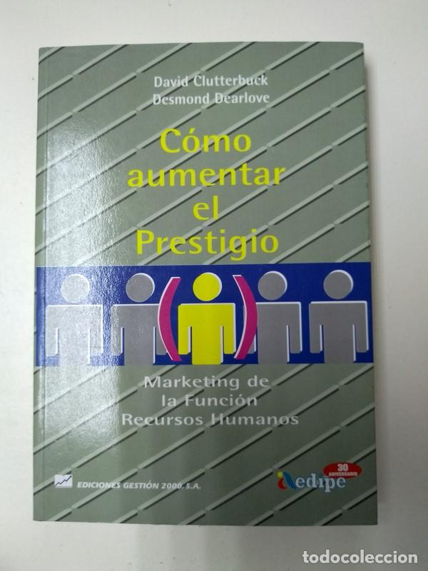 Libros de segunda mano: Como aumentar el prestigio - David Clutterbuck. Desmond Dearlove - Foto 1