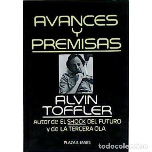 Second hand books: Avances y Premisas - Alvin Toffler - Plaza & Jan&eacute;s Editores - 2&ordf; Edici&oacute;n - 1983