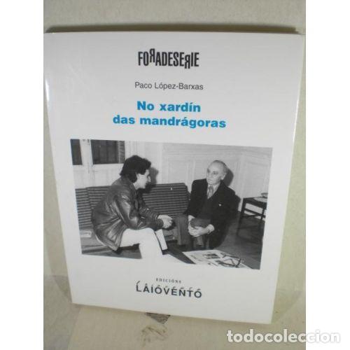 Libros de segunda mano: No Xard&iacute;n Das Mandr&aacute;goras - Paco L&oacute;pez-barxas - Edici&oacute;ns Laiovento - Fora de Serie, 15