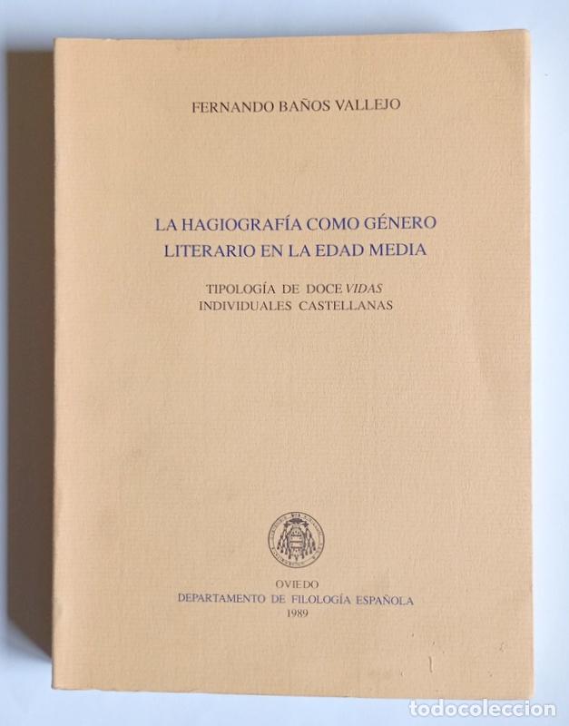 Libros de segunda mano: LA HAGIOGRAFIA COMO GENERO LITERARIO EN LA EDAD MEDIA - FERNANDO BA&Ntilde;OS VALLEJO